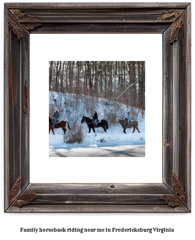 family horseback riding near me in Fredericksburg, Virginia